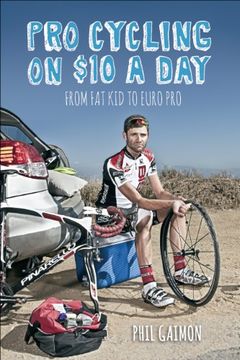 portada Pro Cycling on $10 a Day: From Fat Kid to Euro Pro