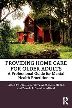 portada Providing Home Care for Older Adults: A Professional Guide for Mental Health Practitioners (in English)