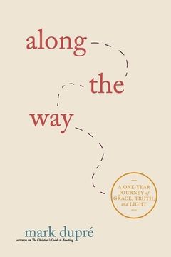 portada Along the Way: A One-Year Journey of Grace, Truth, and Light (en Inglés)