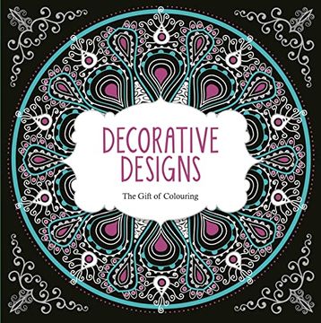 portada Decorative Designs: The Gift of Colouring