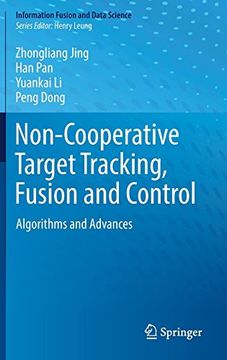 portada Non-Cooperative Target Tracking, Fusion and Control: Algorithms and Advances (Information Fusion and Data Science)