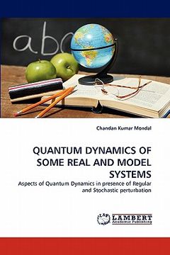 portada quantum dynamics of some real and model systems (en Inglés)