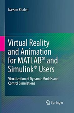 portada Virtual Reality and Animation for Matlab(r) and Simulink(r) Users: Visualization of Dynamic Models and Control Simulations (en Inglés)