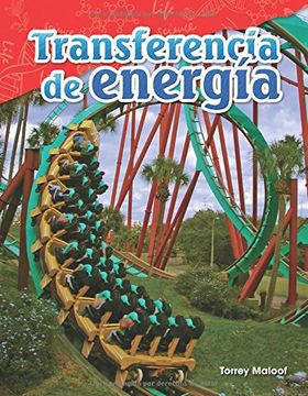 portada Transferencia de Energia (Transferring Energy) (Spanish Version) (Grade 4) (Ciencias fisicas / Science Readers: Content and Literacy)
