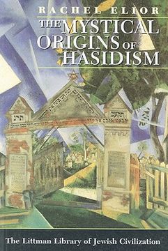 portada the mystical origins of hasidism (en Inglés)