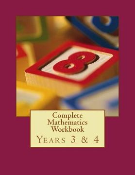 portada Complete Mathematics Workbook - Years 3 & 4: With answers (in English)