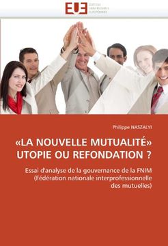 portada La Nouvelle Mutualité Utopie ou Refondation? (Omn. Univ. Europ. ) (in French)