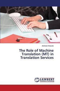 portada The Role of Machine Translation (MT) in Translation Services