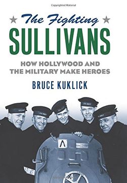 portada The Fighting Sullivans: How Hollywood and the Military Make Heroes