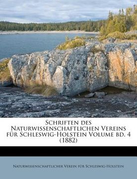 portada Schriften Des Naturwissenschaftlichen Vereins Fur Schleswig-Holstein Volume Bd. 4 (1882) (en Alemán)