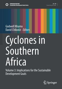 portada Cyclones in Southern Africa: Volume 3: Implications for the Sustainable Development Goals (in English)