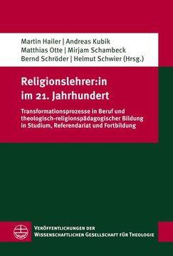 portada Religionslehrer: In Im 21. Jahrhundert: Transformationsprozesse in Beruf Und Theologisch-Religionspadagogischer Bildung in Studium, Ref (en Alemán)