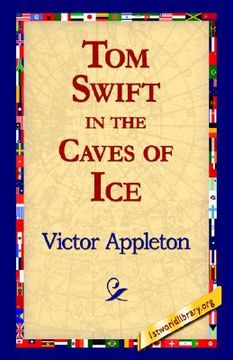 portada tom swift in the caves of ice (en Inglés)