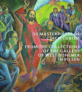 portada 50 Masterpieces of Czech Cubism: The Collections of the Gallery of West Bohemia in Pilsen (en Inglés)