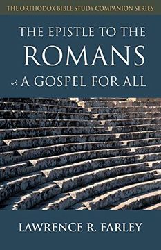 portada The Epistle to the Romans: A Gospel for all (Orthodox Bible Study Companion) (en Inglés)