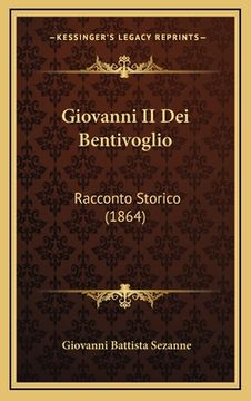 portada Giovanni II Dei Bentivoglio: Racconto Storico (1864) (en Italiano)