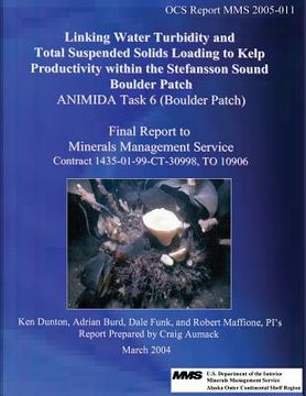 portada Linking Water Turbidity And Total Suspended Solids Loading To Kelp Productivity Within The Stefansson Sound Boulder Patch (en Inglés)