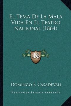 portada El Tema de la Mala Vida en el Teatro Nacional (1864) (in Spanish)