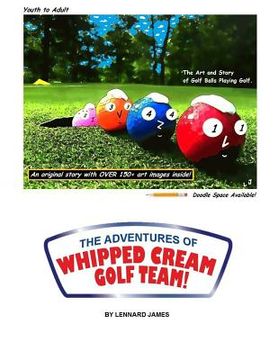 portada The Adventures of Whipped Cream Golf Team! (en Inglés)