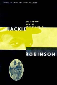 portada jackie robinson: race, sports, and the american dream (en Inglés)