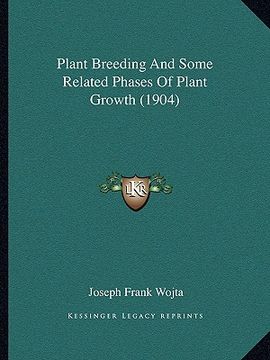 portada plant breeding and some related phases of plant growth (1904) (in English)