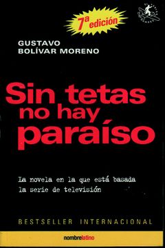 portada Sin Tetas no hay Paraiso (7ª Ed. )