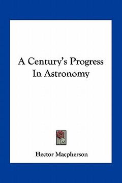 portada a century's progress in astronomy (in English)