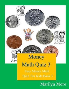portada Money Math Quiz 3: Easy Money Math Quiz For Kids Book 3 (en Inglés)