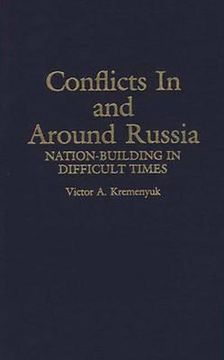 portada Conflicts in and Around Russia: Nation-Building in Difficult Times 