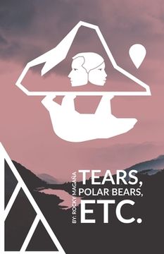 portada Tears, Polar Bears, Etc. (in English)