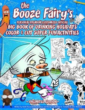 portada The Booze Fairy's Personal Premium Customized Official Big Book Of Drinking Holidays Color & Cut Super Fun Activities: Unlimited Edition (in English)