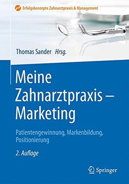 portada Meine Zahnarztpraxis - Marketing: Patientengewinnung, Markenbildung, Positionierung (Erfolgskonzepte Zahnarztpraxis & Management) (German Edition)