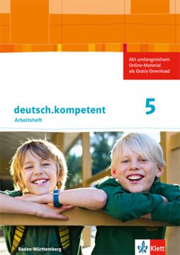 portada Deutsch. Kompetent 5. Ausgabe Baden-Württemberg: Arbeitsheft mit Onlineangebot und Lösungen Klasse 5 (Deutsch. Kompetent Ausgabe für Baden-Württemberg ab 2016) (en Alemán)