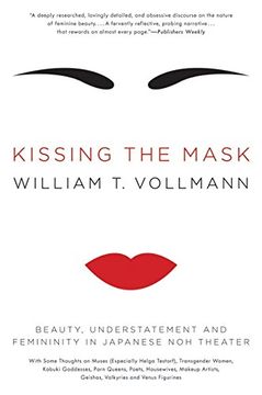 portada Kissing the Mask: Beauty, Understatement and Femininity in Japanese noh Theater (en Inglés)