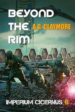 portada Beyond the Rim: Space Marines and an Imperial Investigator, Racing to Head Off a Galactic Empire War. (en Inglés)