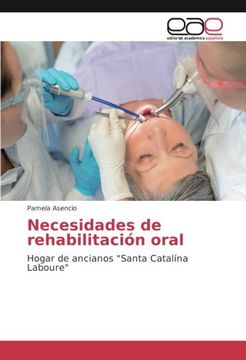 portada Necesidades de rehabilitación oral: Hogar de ancianos "Santa Catalína Laboure" (Spanish Edition)