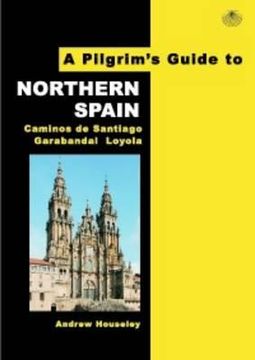 portada a pilgrim's guide to northern spain: caminos de santiago, garabandal, loyola (in English)