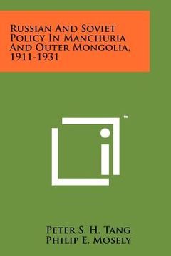 portada russian and soviet policy in manchuria and outer mongolia, 1911-1931 (in English)