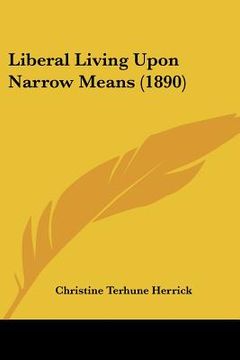 portada liberal living upon narrow means (1890) (en Inglés)