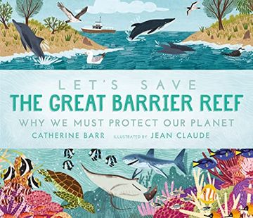 portada Let's Save the Great Barrier Reef: Why we Must Protect our Planet 