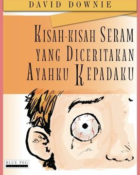 portada Kisah-Kisah Seram Yang Diceritakan Ayahku Kepadaku (Indonesian Edition) (in Indonesio)