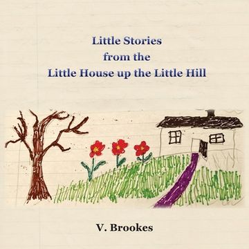 portada Little stories from the little house up the little hill (in English)