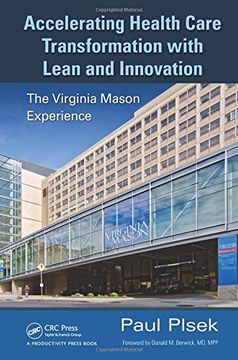 portada Accelerating Health Care Transformation With Lean And Innovation: The Virginia Mason Experience