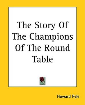 portada the story of the champions of the round table (en Inglés)