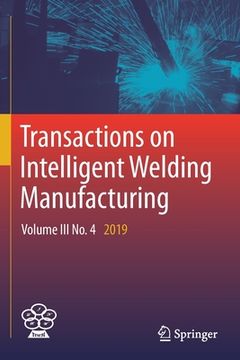 portada Transactions on Intelligent Welding Manufacturing: Volume III No. 4 2019 (in English)
