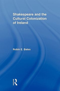 portada shakespeare and the cultural colonization of ireland (en Inglés)