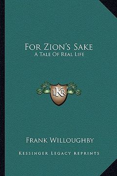 portada for zion's sake: a tale of real life (en Inglés)
