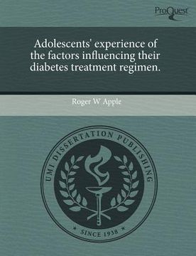 portada adolescents' experience of the factors influencing their diabetes treatment regimen.