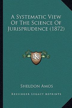 portada a systematic view of the science of jurisprudence (1872)