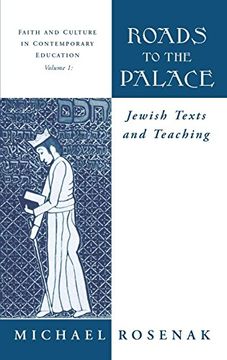 portada Roads to the Palace: Jewish Texts and Teaching (Faith and Culture in Contemporary Education, vol 1) (en Inglés)